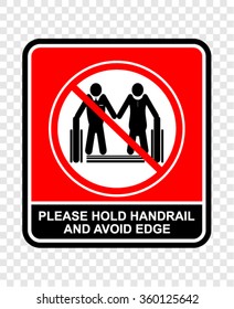 please hold handrail and avoid edge, sign vector