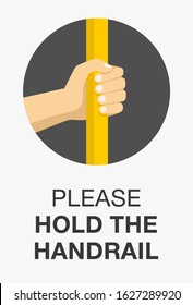 Please hold the handrail while the bus is moving sign. Flat vector illustration.