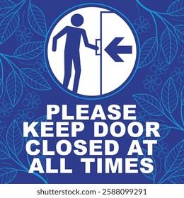 please keep door closed at all times door sign ready to use