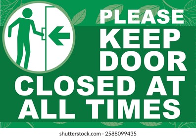 please keep door closed at all times door sign ready to use