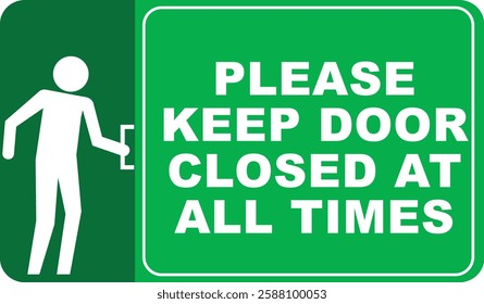 please keep door closed at all times door sign ready to use