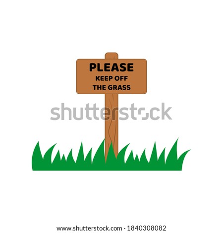 Please keep of the grass on wooden blank sign board. Lawn and sign with the inscription. Wooden sign plate. Vector