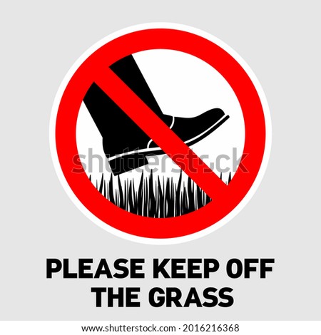 Please keep off the grass sign, vector illustration, sticker. Caution, warning, please stay off the green lawn. Forbidden stepping on the garden. Do not enter, no walking zone.