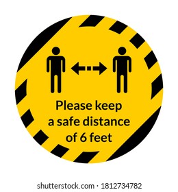 Please Keep a Safe Distance of 6 Feet Round Warning Floor Marking  Sticker Icon with an Outer Stripes Ring. Vector Image.