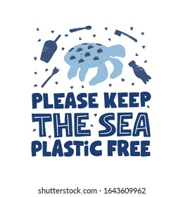 Please keep the sea plastic free hand drawn vector illustration. Ocean contamination, environment pollution problem. Turtle and disposable non reusable bottles silhouettes. Zero waste typography