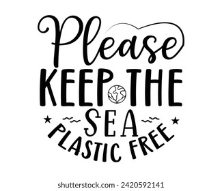 Please keep the sea plastic free svg