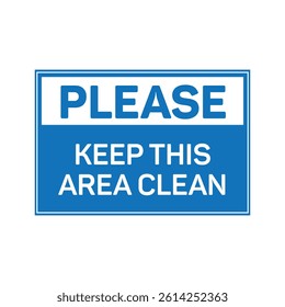 Please Keep This Area Clean