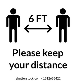 Please Keep Your Distance 6 ft or 6 Feet Social Distancing Warning Sign. Vector Image.