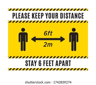 Please Keep Your Distance Sign. Stay 6ft Apart Sign for Businesses, Covid-19 Coronavirus Sign, Retail Stores. Vector Illustration Background.