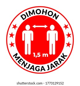 Please Keep Your Distance written in indonesia (dimohon menjaga jarak) Social Distancing 1,5m Instruction Icon against the Spread of the Novel Coronavirus Covid-19. Vector Image.