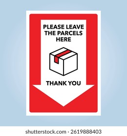 PLEASE LEAVE THE PARCELS HERE sign. Editable EPS 10 vector graphic isolated on white background.