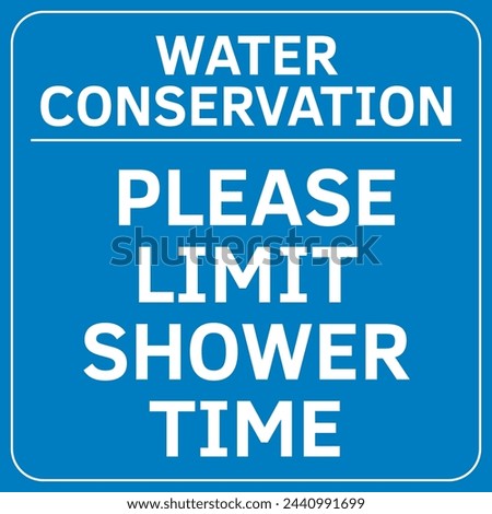 Please Limit Shower Time Notice Sign. Promoting Sustainable Practices for Environmental Conservation Stock photo © 