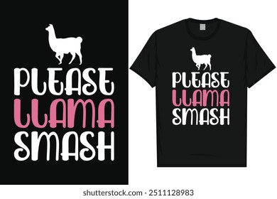 Please llama smash llamas loves typography graphics tshirt design