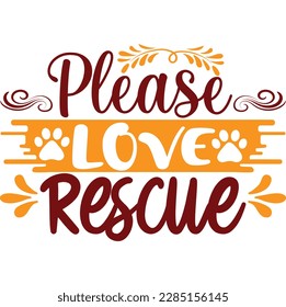 Please love rescue, design and vector file.