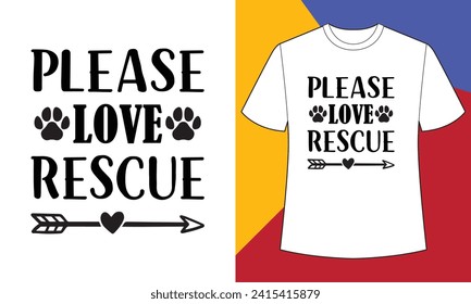 Please love rescue mom t shirt design  