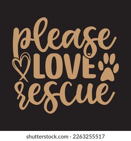  Please Love Rescue svg design, vector file.