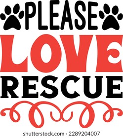 please love rescue t shirt design