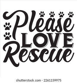 Please Love Rescue t-shirt design vector file