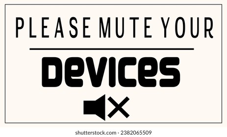 Please mute your devices with speaker illustration over cream background signage poster