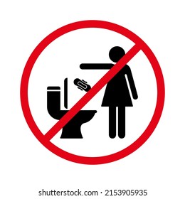 Please No Flush Litter in Toilet Silhouette Icon. Woman Dont Throw Napkin, Paper, Pads, Towel in Lavatory Litter Glyph Pictogram. Do Not Throw Sanitary Products Icon. Isolated Vector Illustration.