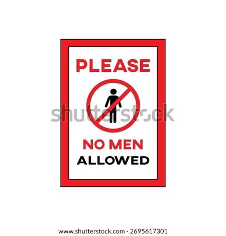 Please No Men Allowed Sign On White Background