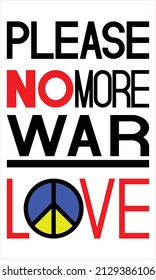 "Please no more war" vector illustration. Can be used on posters, web banners, flyers, signs  etc.
