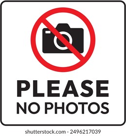 Please No Photos Sign. No Camera. No Photo Vector. Prohibition. Not Allowed. Warning.