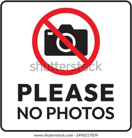 Please No Photos Sign. No Camera. No Photo Vector. Prohibition. Not Allowed. Warning.
