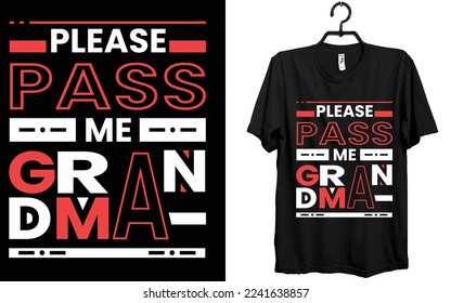 Please pass me grandma T-shirt Design