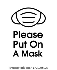 Please put on a mask sign icon. Wear Mask sign and symbol. Mandatory sign for wearing mask. Safety measure during coronavirus. Put face mask symbol. face covering required sign.