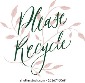 Please Recycle pretty cursive design element - Recycling art with leaves