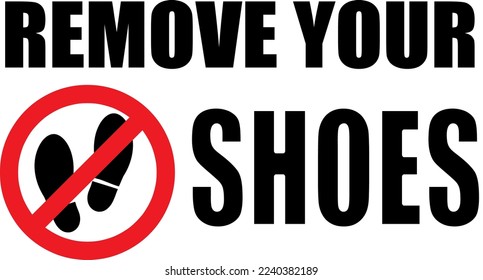 Please Remove Your Shoes Sign on white background..eps
