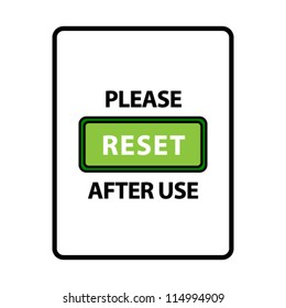 Please Reset After Use. An office/business sign formatted to fit within the proportions of an A4 or Letter page.