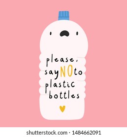 Please, say NO to plastic bottles - vector illustration. Cute sad plastic bottle character. Zero waste lifestyle background. 