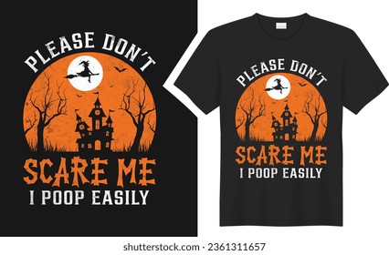 Please Don’t scare Halloween t-shirt design. graphic  typography holiday horror tee shirt. creative vector t shirt. Isolated on black background. Perfect for print items and bags, poster, card