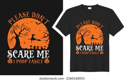 Please Don’t scare me.. Halloween T-shirt design. graphic  typography holiday horror tee shirt. creative vector t shirt. Isolated on black background. Perfect for print items and bags, poster, card