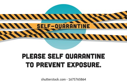 Please self quarantine to prevent exposure poster with yellow tape