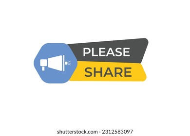 Please Share Button. Speech Bubble, Banner Label Please Share