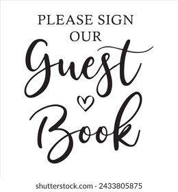 please sign guest book background inspirational positive quotes, motivational, typography, lettering design