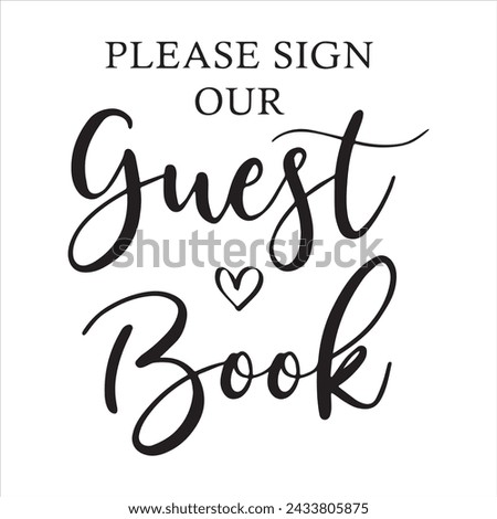 please sign guest book background inspirational positive quotes, motivational, typography, lettering design