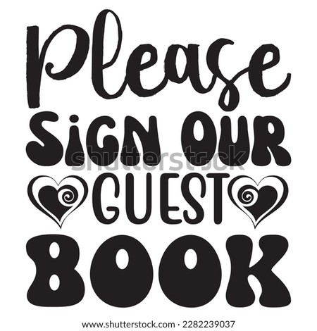 Please Sign Our Guest Book t-shirt design vector file