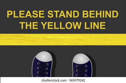 please stand behind the yellow line concept sign vector 