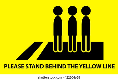 please stand behind the yellow line concept sign vector