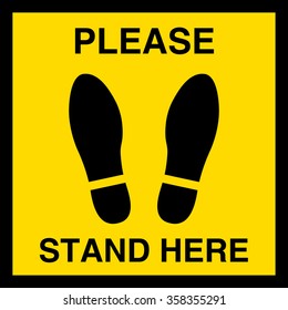 PLEASE STAND HERE, Symbol or foot sign floor on yellow background and black flame