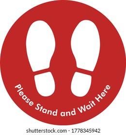 Please Stand and Wait Here Red Floor Sign