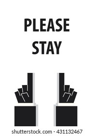 PLEASE STAY typography vector illustration