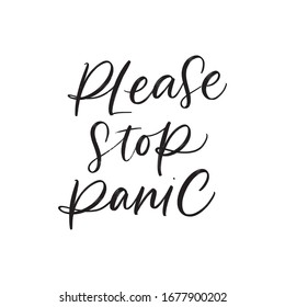 PLEASE STOP PANIC. DO NOT PANIC. MENTAL HEALTH. VECTOR HAND LETTERING TYPOGRAPHY. Coronavirus Covid-19 awareness