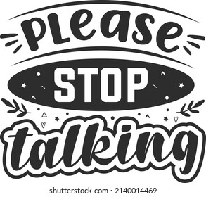 Please stop talking antisocial typography quote lettering for gift cards, mug and t-shirt, Vintage lettering Typography, Modern calligraphy quotes. Handwritten text postcard