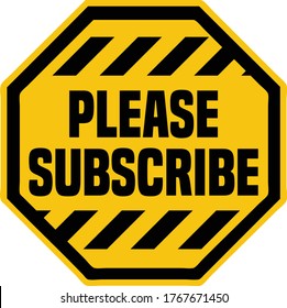 Please Subscribe Industrial Theme Octagonal Shaped Sign. 