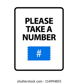 Please Take A Number. An Office/business Sign Formatted To Fit Within The Proportions Of An A4 Or Letter Page.